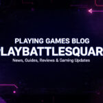 Playing Games Blog PlayBattleSquare